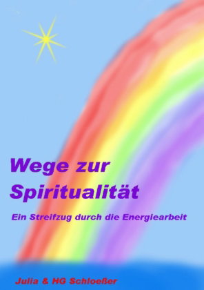 Wege zur Spiritualität