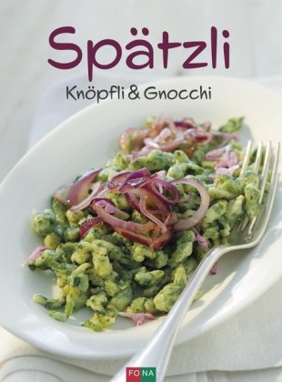 Spätzli, Knöpfli & Gnocchi