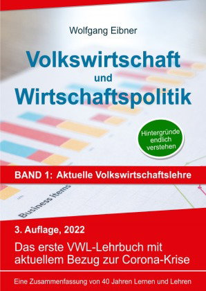 Volkswirtschaft und Wirtschaftspolitik, Band 1: Aktuelle Volkswirtschaftslehre