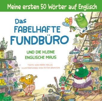 Das fabelhafte Fundbüro und die kleine englische Maus - ein zweisprachiges Bilderbuch (Deutsch/Engli