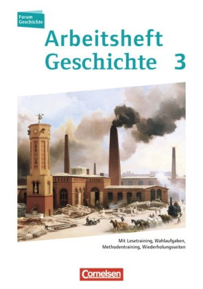 Forum Geschichte - Neue Ausgabe - Arbeitshefte zu allen Ausgaben - Ausgabe ab 2013 - Band 3