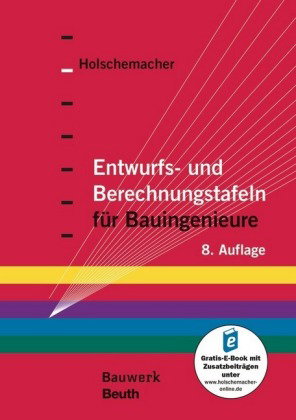 Entwurfs- und Berechnungstafeln für Bauingenieure, m. 1 Buch, m. 1 Online-Zugang