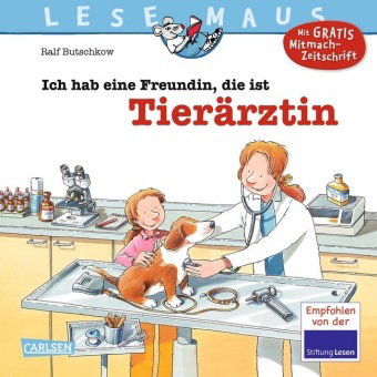 LESEMAUS 89: Ich hab eine Freundin, die ist Tierärztin