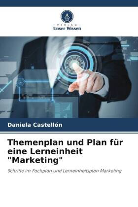 Themenplan und Plan für eine Lerneinheit "Marketing"