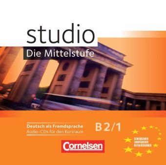Studio: Die Mittelstufe - Deutsch als Fremdsprache - B2: Band 1