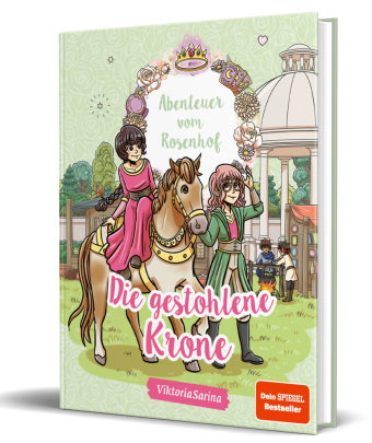 Abenteuer vom Rosenhof. Die gestohlene Krone