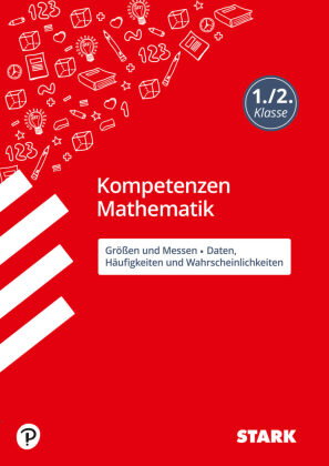 STARK Mathematik 1./2. Klasse - Kompetenzen - Größen und Messen/Daten, Häufigkeiten/ Wahrscheinlichk