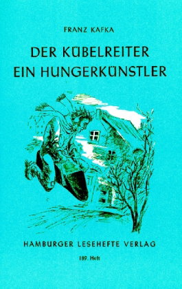 Der Kübelreiter. Ein Hungerkünstler