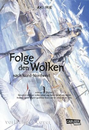 Folge den Wolken nach Nord-Nordwest. Bd.1