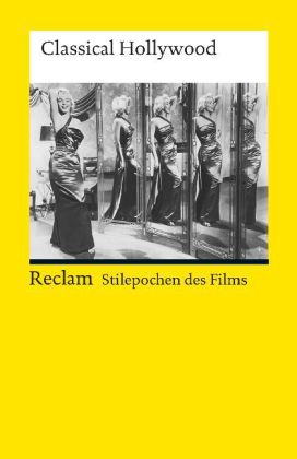 Stilepochen des Films: Classical Hollywood