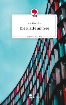 Die Platte am See. Life is a Story - story.one