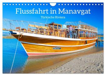 Flussfahrt in Manavgat (Wandkalender 2024 DIN A4 quer), CALVENDO Monatskalender