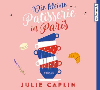 Die kleine Patisserie in Paris, 2 Audio-CD, MP3