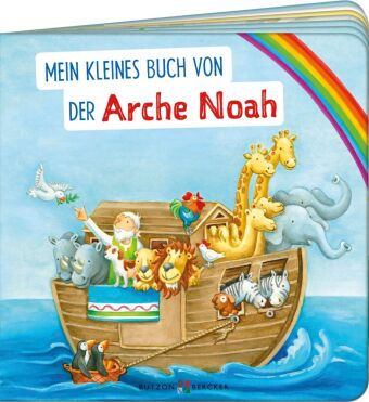 Mein kleines Buch von der Arche Noah