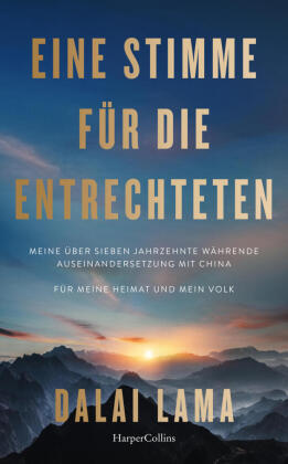 Eine Stimme für die Entrechteten. Meine über sieben Jahrzehnte währende Auseinandersetzung mit China