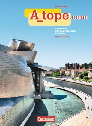 A_tope.com - Spanisch Spätbeginner - Ausgabe 2010 Grammatik zum Nachschlagen und Üben - Mit eingeleg