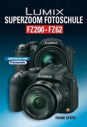 Lumix SUPERZOOM Fotoschule FZ200 / FZ62
