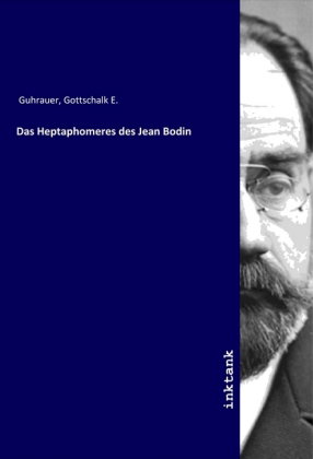Das Heptaphomeres des Jean Bodin