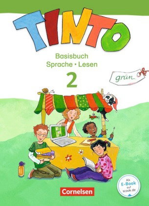 Tinto Sprachlesebuch 2-4 - Ausgabe 2013 - 2. Schuljahr: Grüne JÜL-Ausgabe