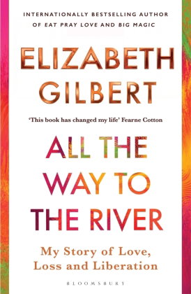 All the Way to the River