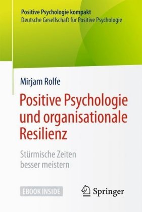 Positive Psychologie und organisationale Resilienz, m. 1 Buch, m. 1 E-Book
