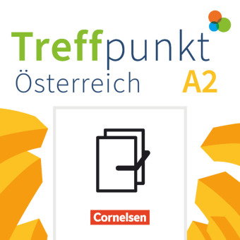 Treffpunkt - Deutsch für die Integration - Österreichische Ausgabe - Deutsch für Alltag und Beruf -