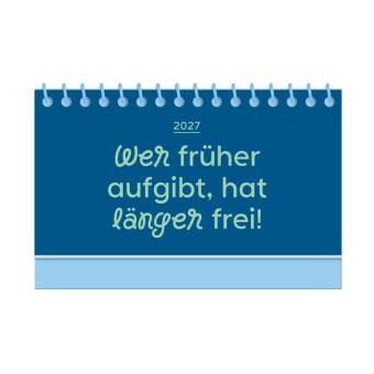 Mini-Kalender Colour Up 2027 Wer früher aufgibt, hat länger frei
