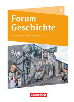 Forum Geschichte - Neue Ausgabe - Gymnasium Nordrhein-Westfalen - Ausgabe ab 2019 - Band 4