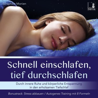 Schnell einschlafen, tief durchschlafen - Einschlafmeditation CD {inkl. Autogenes Training zum Stres