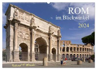 Rom im Blickwinkel (Wandkalender 2024 DIN A2 quer), CALVENDO Monatskalender