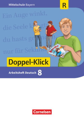 Doppel-Klick - Das Sprach- und Lesebuch - Mittelschule Bayern - 8. Jahrgangsstufe, Arbeitsheft mit L