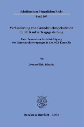 Verhinderung von Grundstücksspekulation durch Kaufvertragsgestaltung.