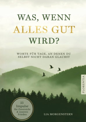 Was, wenn alles gut wird?