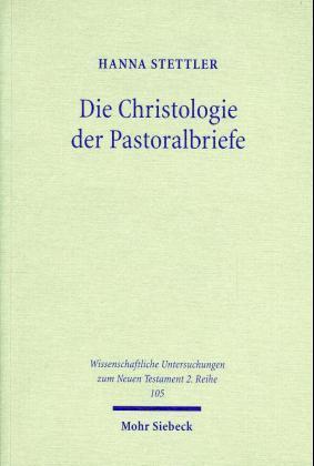 Die Christologie der Pastoralbriefe