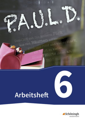 P.A.U.L. D. - Persönliches Arbeits- und Lesebuch Deutsch - Für Gymnasien und Gesamtschulen - Bisheri