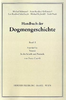 Der Trinitarische Gott; Die Schöpfung; Die Sünde. Faszikel.1a