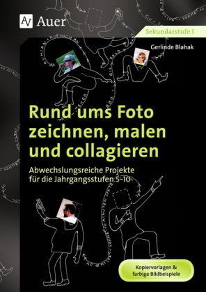 Rund ums Foto zeichnen, malen und collagieren