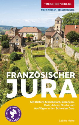 TRESCHER Reiseführer Französischer Jura
