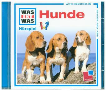 WAS IST WAS Hörspiel: Hunde, Audio-CD