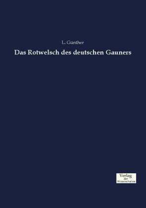Das Rotwelsch des deutschen Gauners