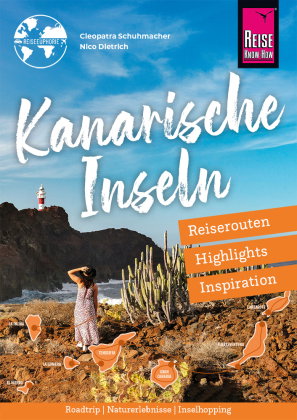 Reiseführer Kanarische Inseln - Reiserouten, Highlights, Inspiration