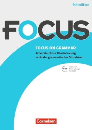 Focus on Grammar - Arbeitsbuch zur Wiederholung zentraler grammatischer Strukturen - Ausgabe 2019 (4