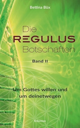 Die Regulus-Botschaften. Bd.2