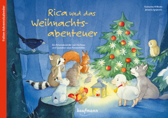 Rica und das Weihnachtsabenteuer. Ein Folien-Adventskalender zum Vorlesen und Gestalten eines Fenste