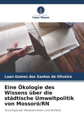 Eine Ökologie des Wissens über die städtische Umweltpolitik von Mossoró/RN