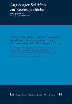 "Consvetvdines almae Reipublicae Augustanae" von Matthaeus Laimann und Georg Tradel mit "Notwendigs