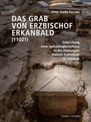 Das Grab von Erzbischof Erkanbald ( 1021)