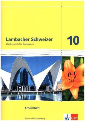 Lambacher Schweizer Mathematik 10. Ausgabe Baden-Württemberg