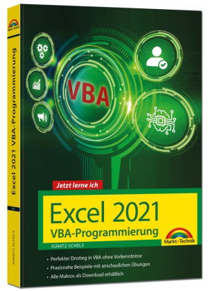 Excel VBA-Programmierung Makro-Programmierung für Microsoft 365, Excel 2021, 2019, 2016, 2013