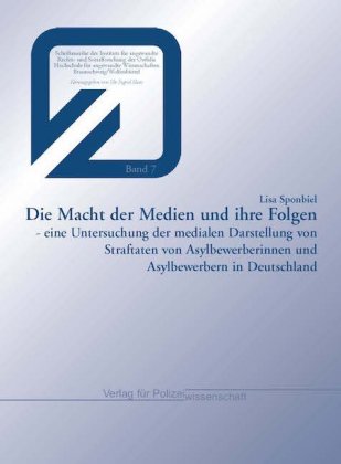 Die Macht der Medien und ihre Folgen - eine Untersuchung der medialen Darstellung von Straftaten von
